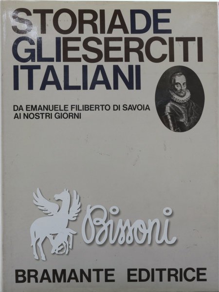 STORIA DEGLI ESERCITI ITALIANI DA EMANUELE FILIBERTO DI SAVOIA AI …