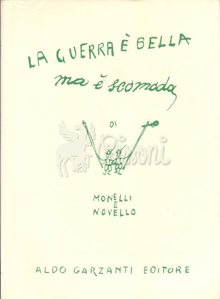 LA GUERRA È BELLA MA È SCOMODA (ESEMPLARE CON FIRMA …