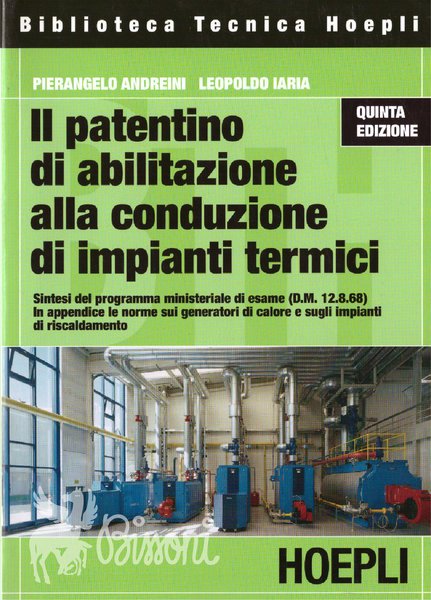 IL PATENTINO DI ABILITAZIONE ALLA CONDUZIONE DI IMPIANTI TERMICI