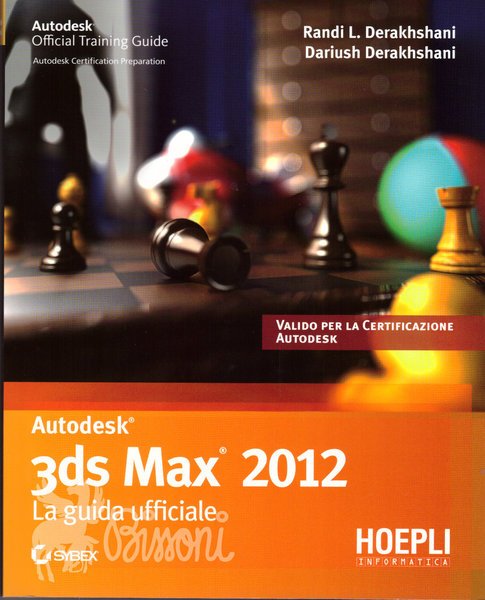 AUTODESK 3DS MAX 2012 - GUIDA UFFICIALE