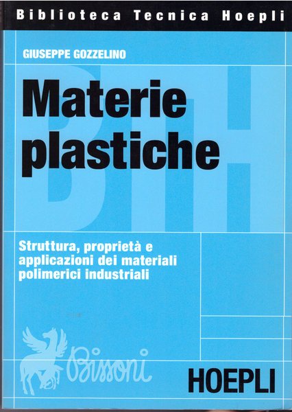 MATERIE PLASTICHE - STRUTTURA, PROPRIETA' E APPLICAZIONE DEI MATERIALI POLIMERICI …