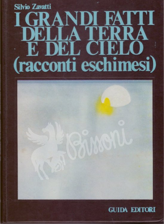 I Grandi Fatti della Terra e del Cielo (Racconti Eschimesi)