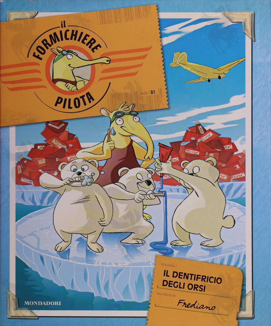 IL FORMICHIERE PILOTA E IL DENTIFRICIO DEGLI ORSI | Immagine principale