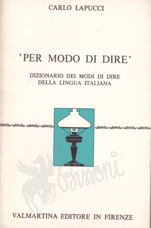 Per modo di dire Dizionario dei modi di dire della …