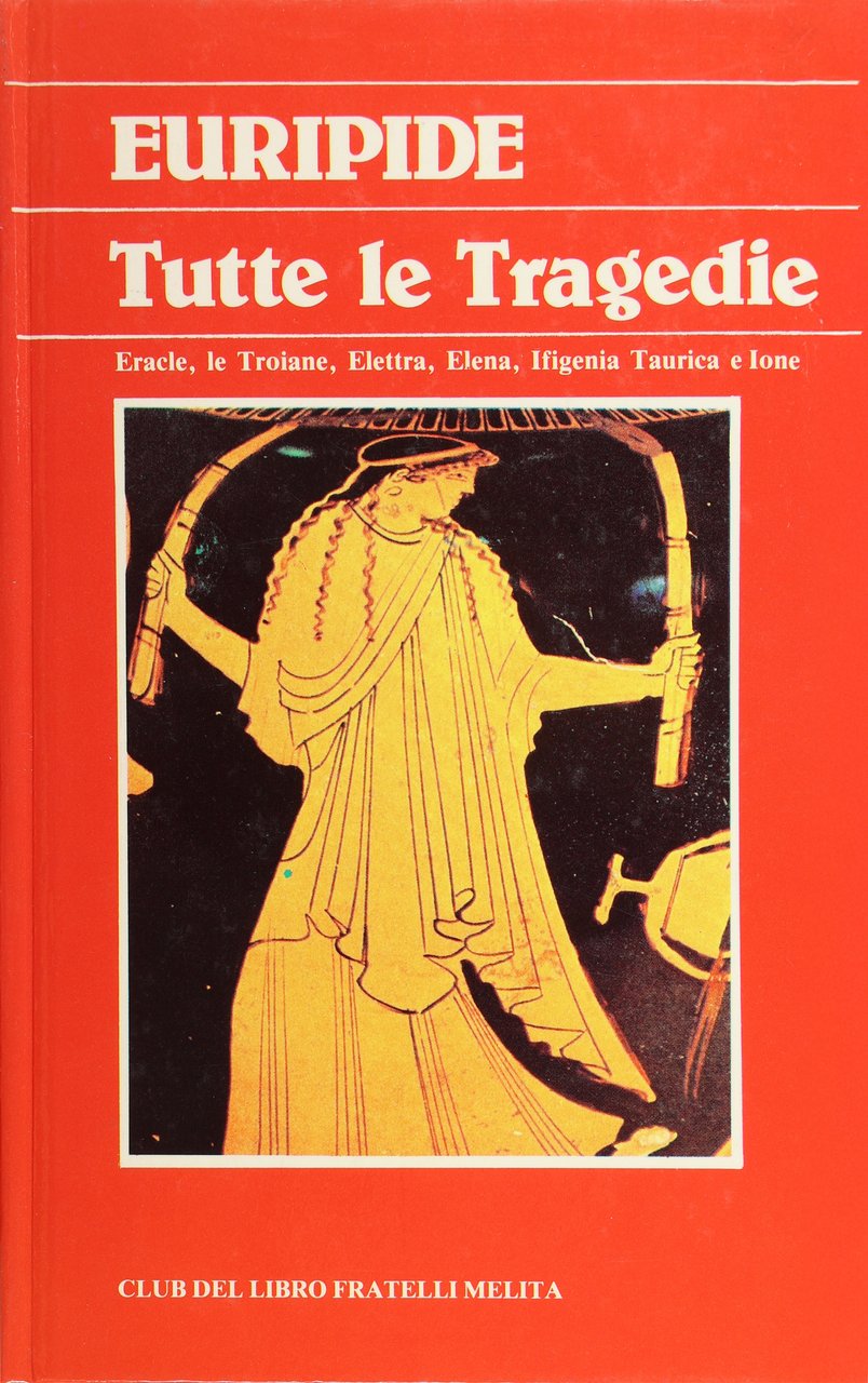 TUTTE LE TRAGEDIE di EURIPIDE