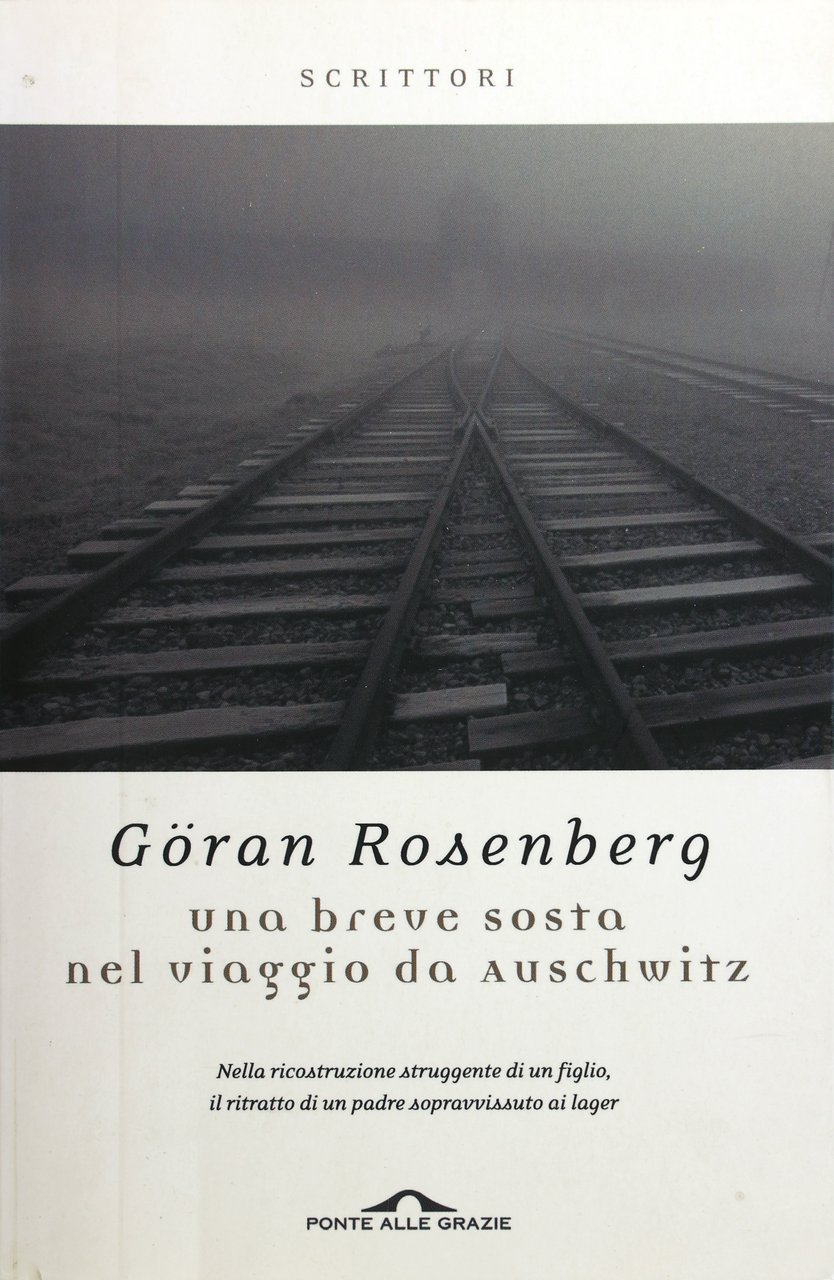 UNA BREVE SOSTA NEL VIAGGIO DA AUSCHWITZ