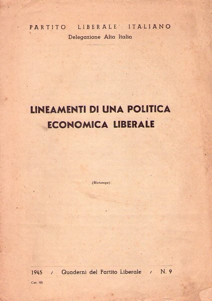 Partito Liberale Italiano. Delegazione Alta Italia. Lineamenti di una Politica …