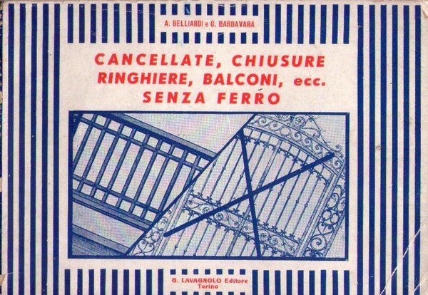 Cancellate, chiusure, ringhiere, balconi senza ferro.