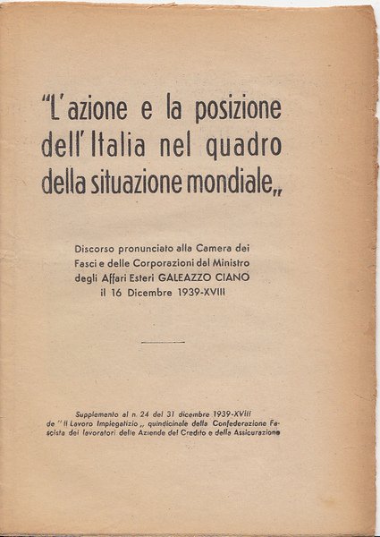 L'azione e la posizione dell'Italia nel quadro della situazione mondiale. …