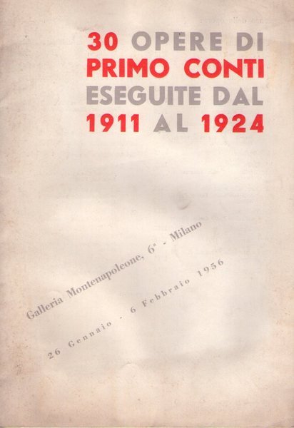 30 opere di Primo Conti eseguite dal 1911 al 1924. …
