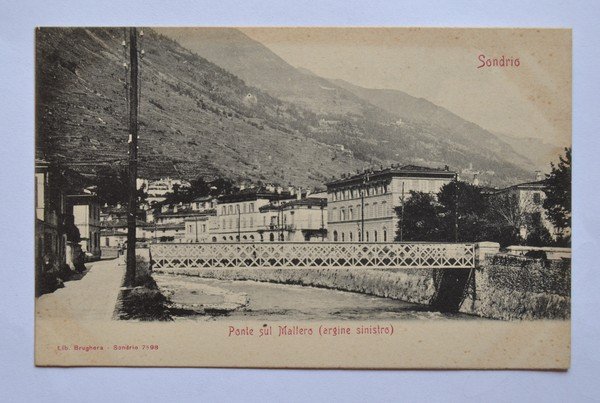 Cartolina / postcard SONDRIO - Ponte sul Mallero (argine sinistro)