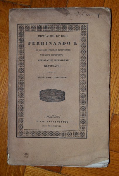 *Imperatori et regi Ferdinando I ad coronam ferream suscipiendam Augusto …