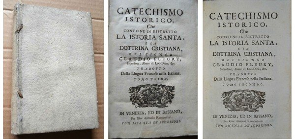 CLAUDIO FLEURY. Catechismo Istorico che contiene in ristretto la Istoria …