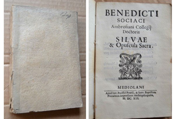 Benedicti sociaci Ambrosiani Collegij Doctoris Silvae & Opuscula Sacra. Benedicti …