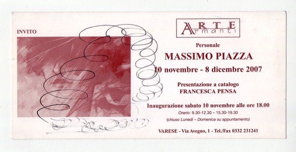 Invito Personale MASSIMO PIAZZA. Arte Armati - Varese. 2007