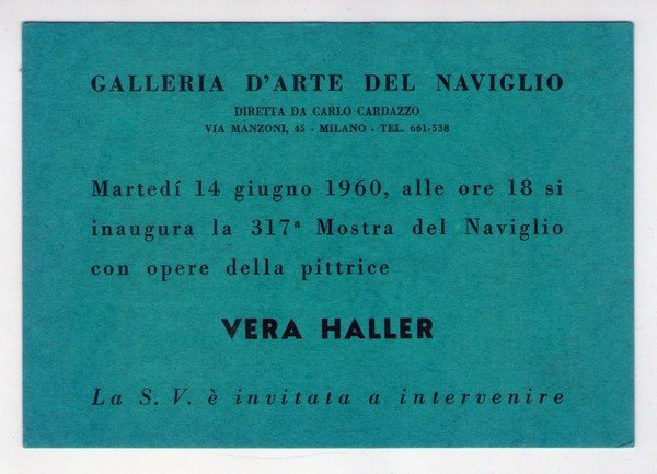 Cartolina/invito Mostra VERA HALLER. Galleria d´Arte del Naviglio di Carlo …