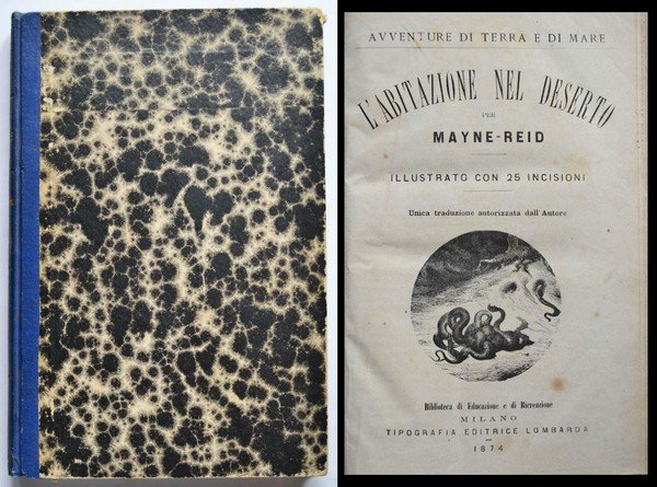 MAYNE REID. L'Abitazione nel deserto. Unica traduzione autorizzata dall'Autore. 1874