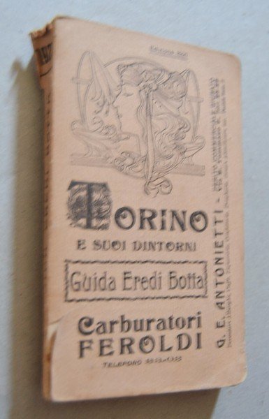 Torino e i suoi dintorni. Guida Eredi Botta. 1921