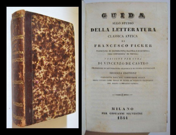 Francesco Ficker. Guida allo studio della letteratura classica antica. Versione …