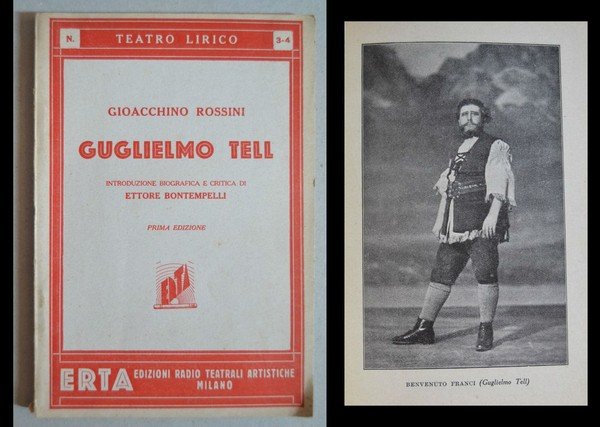 Teatro Lirico n.3-4. Gioacchino Rossini - GUGLIELMO TELL. Introduzione biografica …