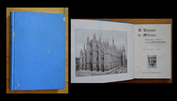 *Il Duomo di Milano nella storia e nell'arte descritto da Carlo Romussi. Terza edizione italiana con aggiunte.