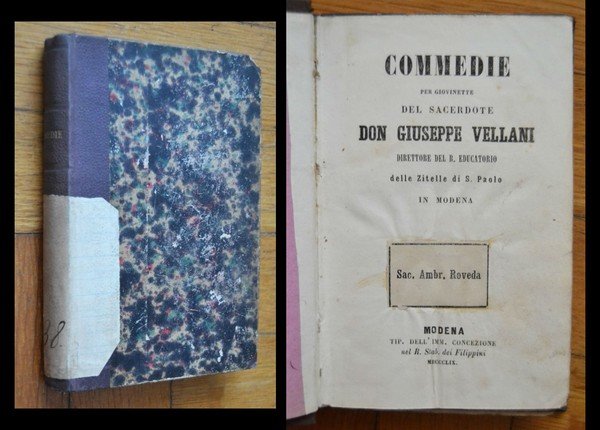 Commedie per giovinette del Sacerdote Don Giuseppe Vellani direttore del …