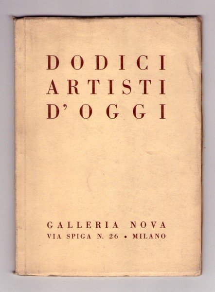 Dodici Artisti d'oggi. Galleria Nova - Milano. s.d. (fine anni …