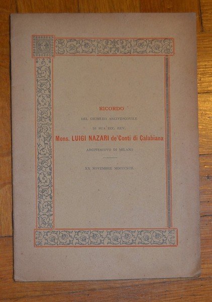 Ricordo del Giubileo Arcivescovile di sua Ecc. Rev. Mons. Luigi …