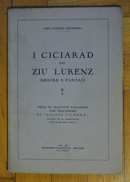 GINO GUZZONI ANCARANI. I ciciaràd dal ziu Lurenz, regòrd e …