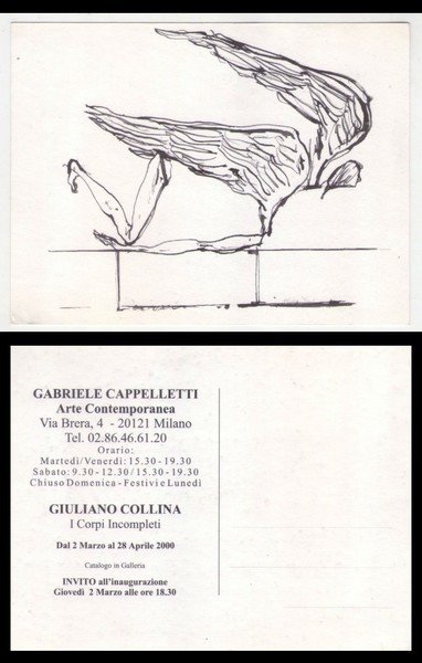 Cartolina Mostra GIULIANO COLLINA I Corpi Incompleti. Gabriele Cappelletti Arte …