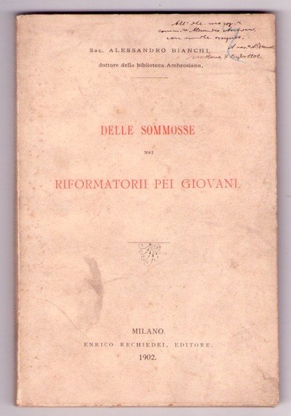 *ALESSANDRO BIANCHI. Delle sommosse nei riformatori pei giovani. 1902