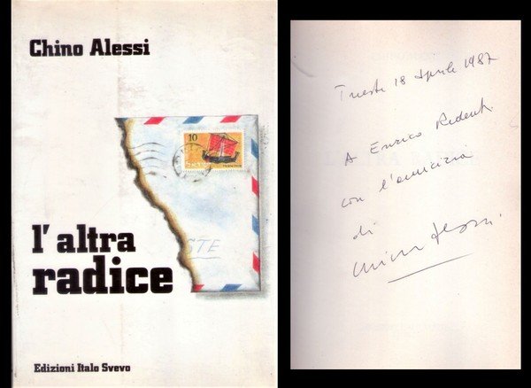 CHINO ALESSI. L'altra radice. Copia dedicata dall'autore. 1987