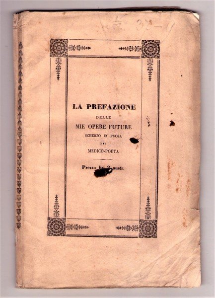*La prefazione delle mie opere future. Scherzo in prosa del …