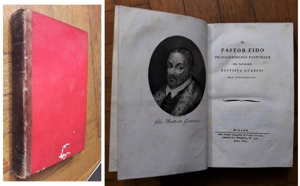 Il pastor fido. Tragicommedia pastorale del cavaliere Battista Guarini con …