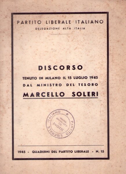 Partito Liberale Italiano, Delegazione Alta Italia. Discorso tenuto in Milano …