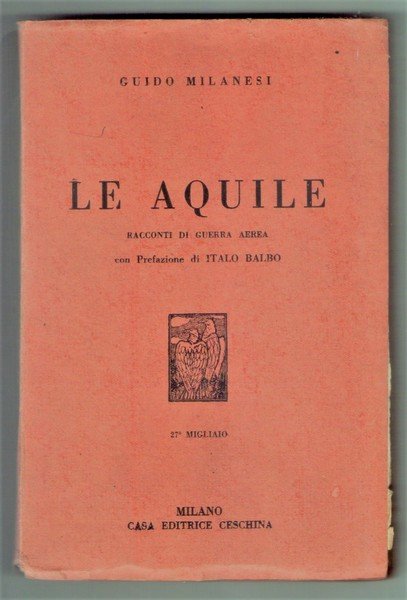 *GUIDO MILANESI - Le aquile. Racconti di guerra aerea con …