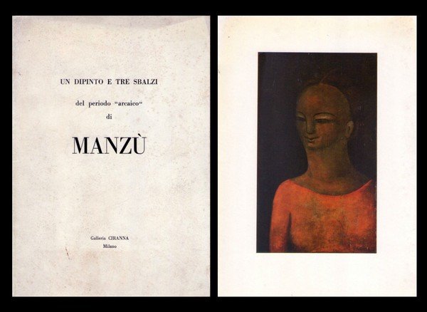 *Brochure Un dipinto e tre sbalzi del periodo "arcaico" di Giacomo Manzù. Galleria CIRANNA - Milano.
