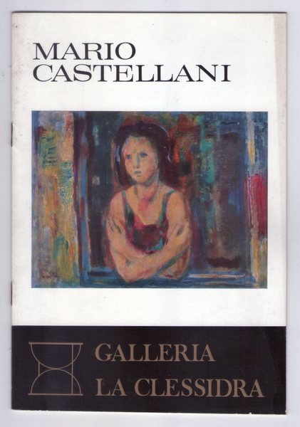 Catalogo mostra MARIO CASTELLANI. Galleria La Clessidra - Milano. 2 …