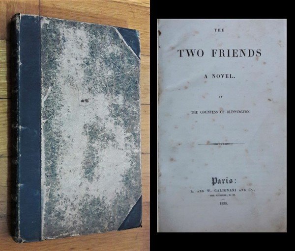 COUNTESS OF BLESSINGTON. The two friends a novel. 1835