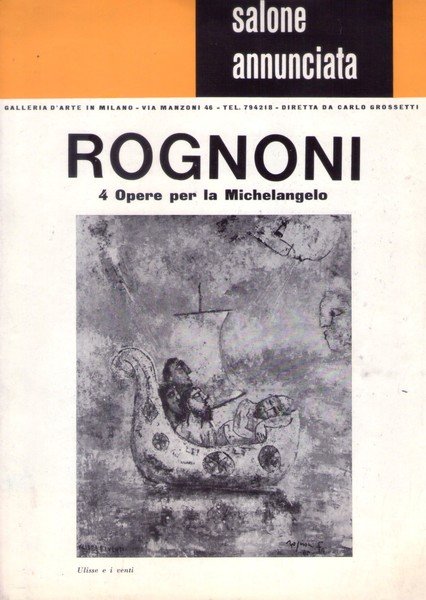 Brochure FRANCO ROGNONI 4 opere per la Michelangelo. Salone Annunciata …