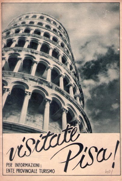 Brochure "Visitate Pisa!" Per informazioni: Ente Provinciale Turismo. Anni '30-'40