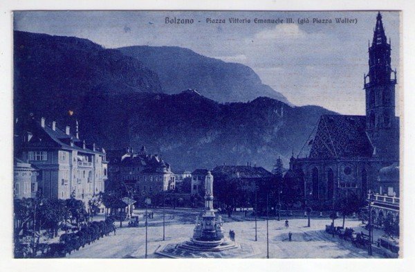 Cartolina/postcard BOLZANO - Piazza Vittorio Emanuele III. (già Piazza Walter)
