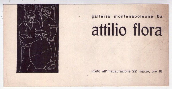 Invito all'inaugurazione mostra ATTILIO FLORA. Galleria Montenapoleone 6a dal 22 …