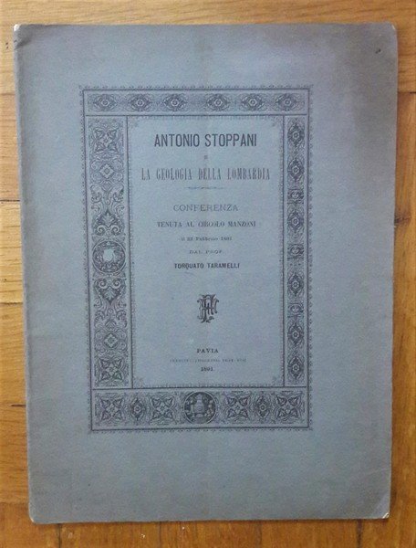 Antonio Stoppani e la Geologia della Lombardia. Conferenza tenuta al …
