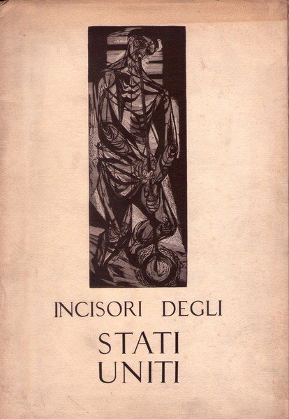 Incisori degli Stati Uniti. XXVII Mostra Scambio Italo America a …