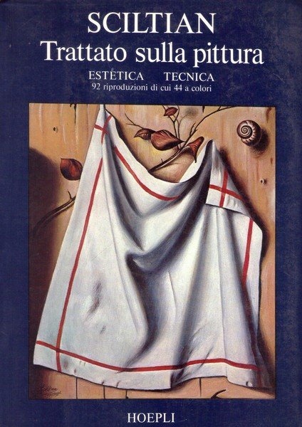*GREGORIO SCILTIAN. Trattato sulla pittura, estetica tecnica.