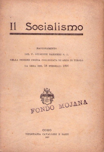 Il Socialismo. Ragionamento del P. Giuseppe Barbieri S.I. nella Insigne …