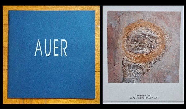 *Catalogo mostra WALTER AUER "Infiniti finiti". Istituto di cultura "Casa …