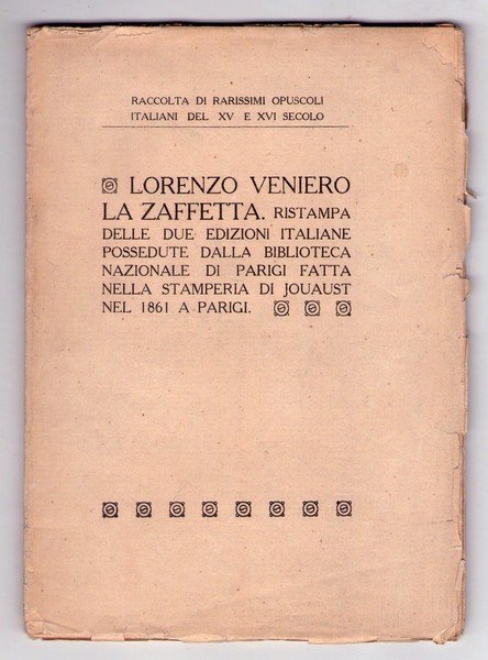 LORENZO VENIERO. La Zaffetta. Ristampa delle due edizioni Italiane possedute …