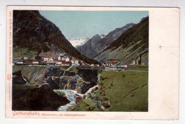 Cartolina/postcard Gotthardbahn, Goschenen u. der Dammagletscher.